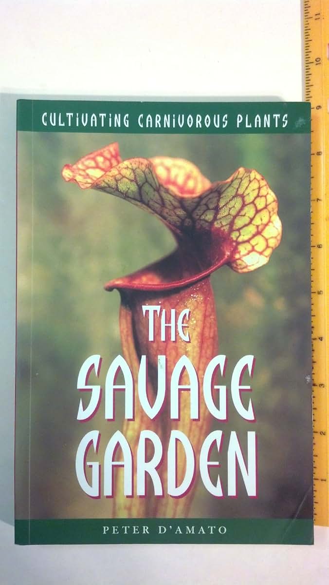 The Savage Garden: Cultivating Carnivorous Plants