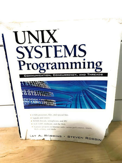 UNIX Systems Programming: Communication, Concurrency and Threads: Communication, Concurrency and Threads
