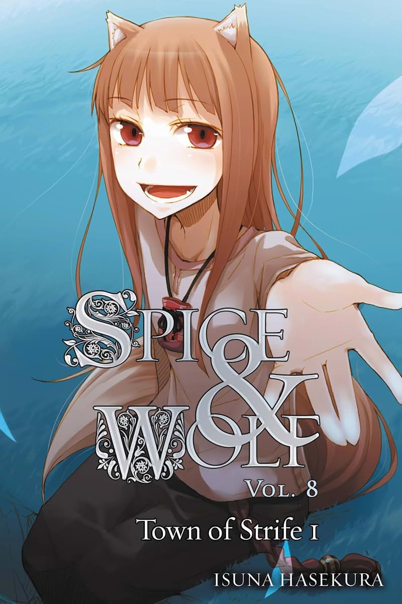 Spice and Wolf, Vol. 8: The Town of Strife I - light novel