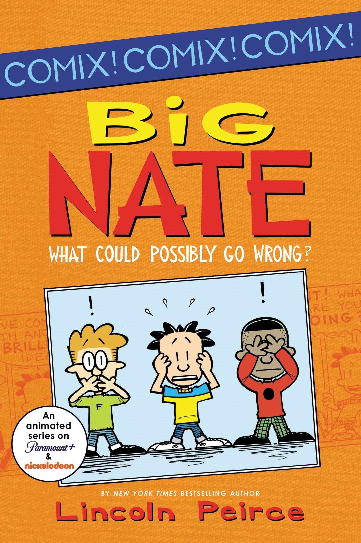 Big Nate: What Could Possibly Go Wrong? (Big Nate Comix, 1)