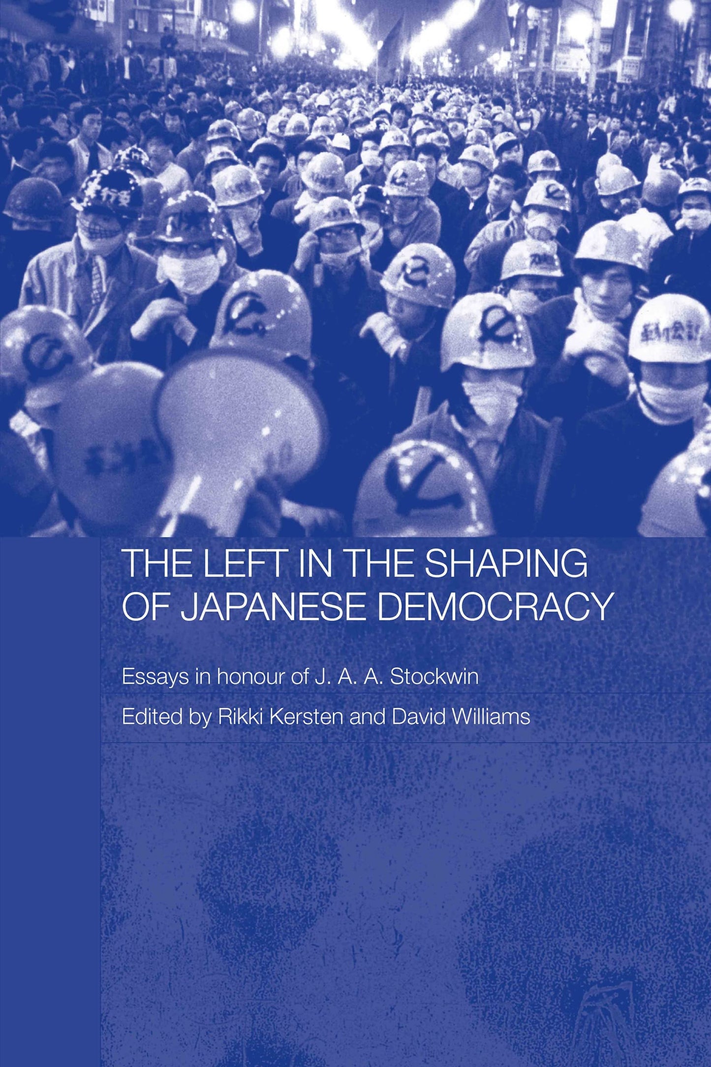 The Left in the Shaping of Japanese Democracy (RoutledgeCurzon/Leiden Series on Modern East Asian Politics & History)