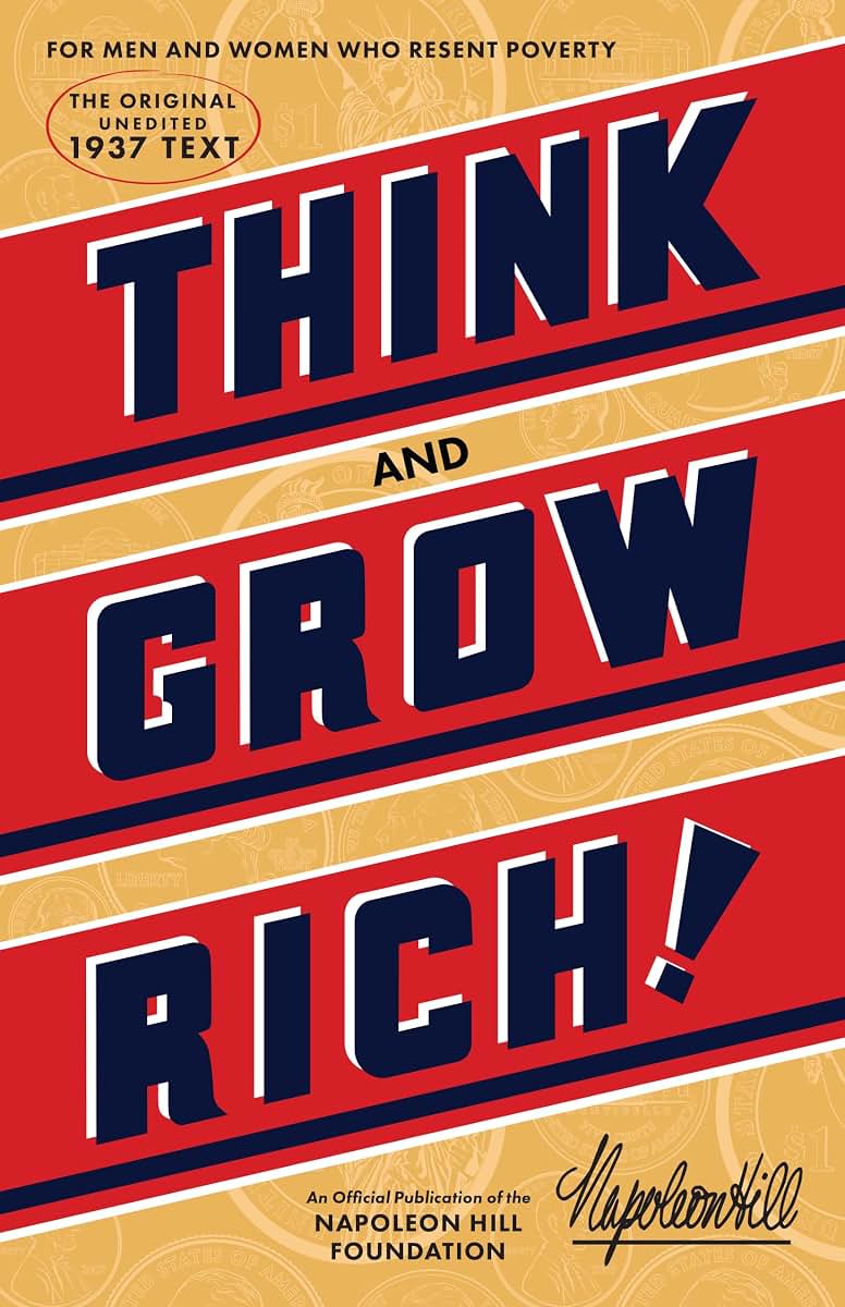 Think and Grow Rich: The Original Official Publication