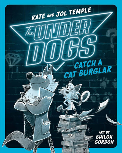 The Underdogs Catch a Cat Burglar by Temple, Kate