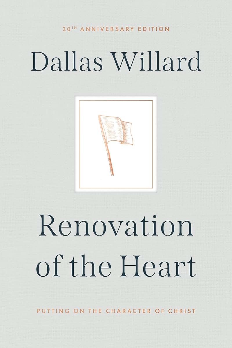 Renovation of the Heart: Putting on the Character of Christ - 20th Anniversary Edition