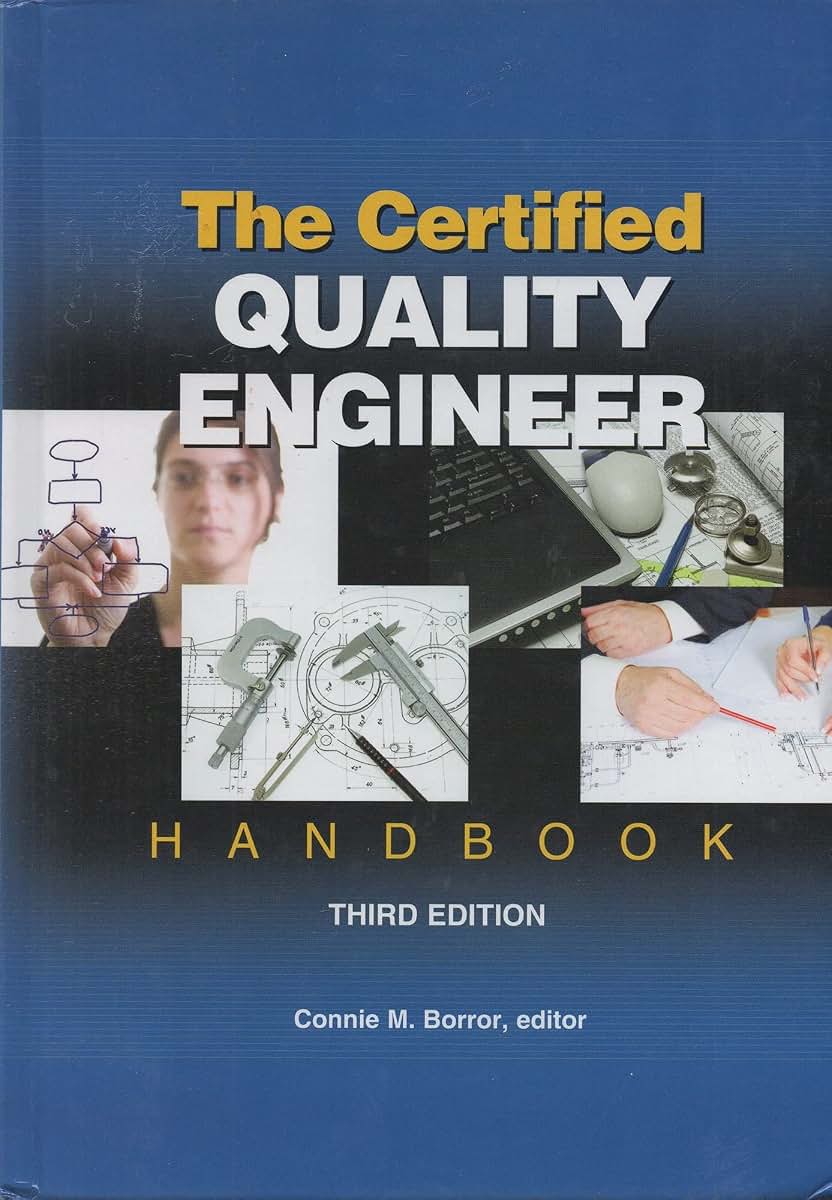 The Certified Quality Engineer Handbook