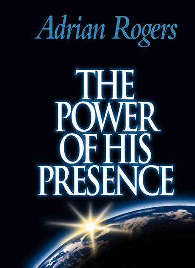 The Power of His Presence