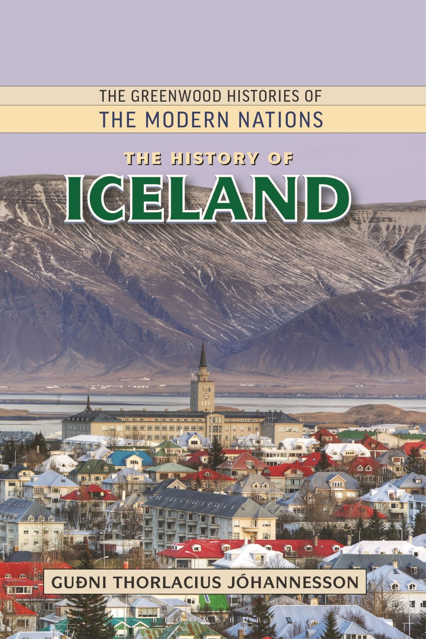 The History of Iceland (The Greenwood Histories of the Modern Nations)