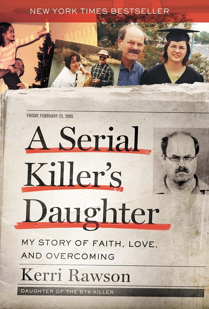 A Serial Killer's Daughter: My Story of Faith, Love, and Ove