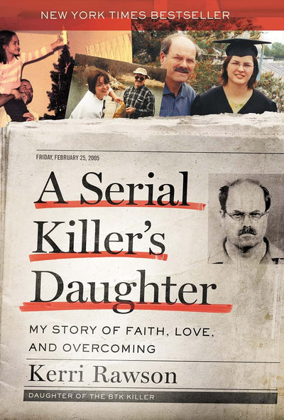 A Serial Killer's Daughter: My Story of Faith, Love, and Ove