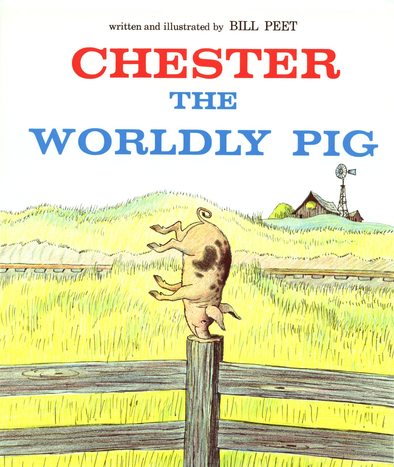 Chester the Worldly Pig by Peet, Bill