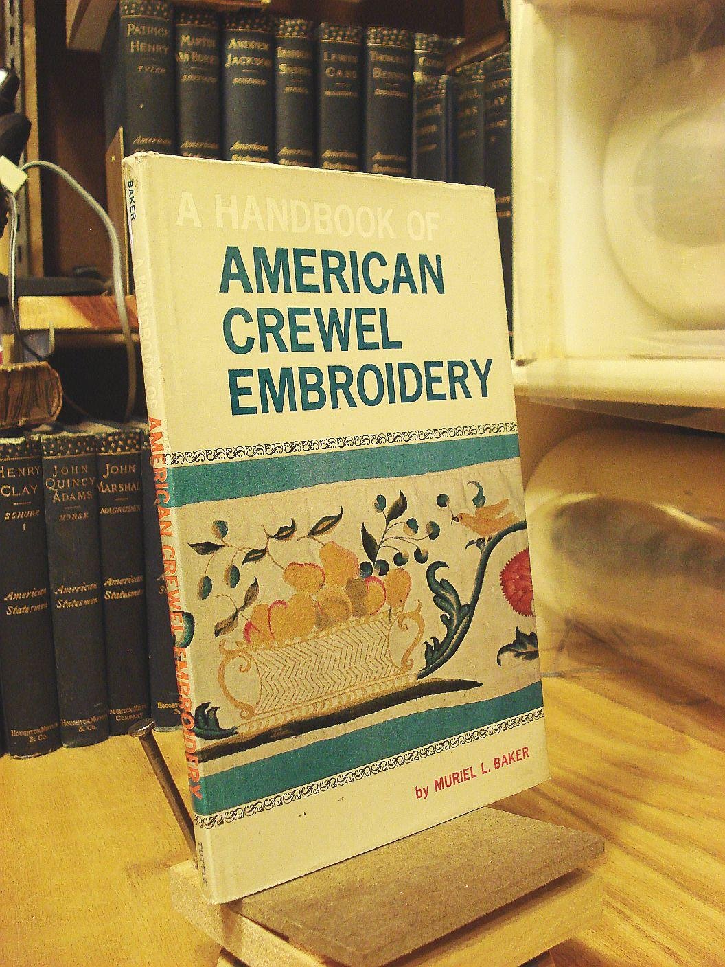 A Handbook of American Crewel Embroidery by Muriel L. Baker