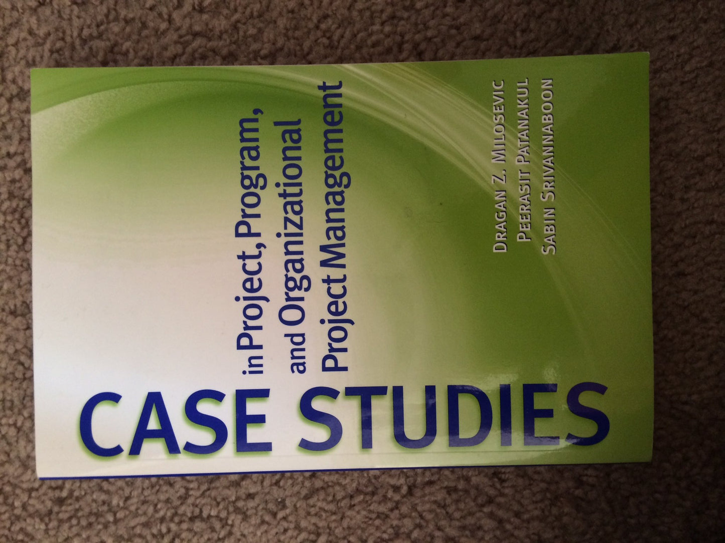 Case Studies in Project, Program, and Organizational Project Management