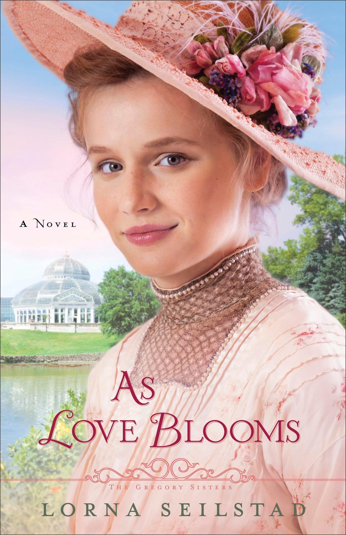 As Love Blooms: A Novel (The Gregory Sisters)
