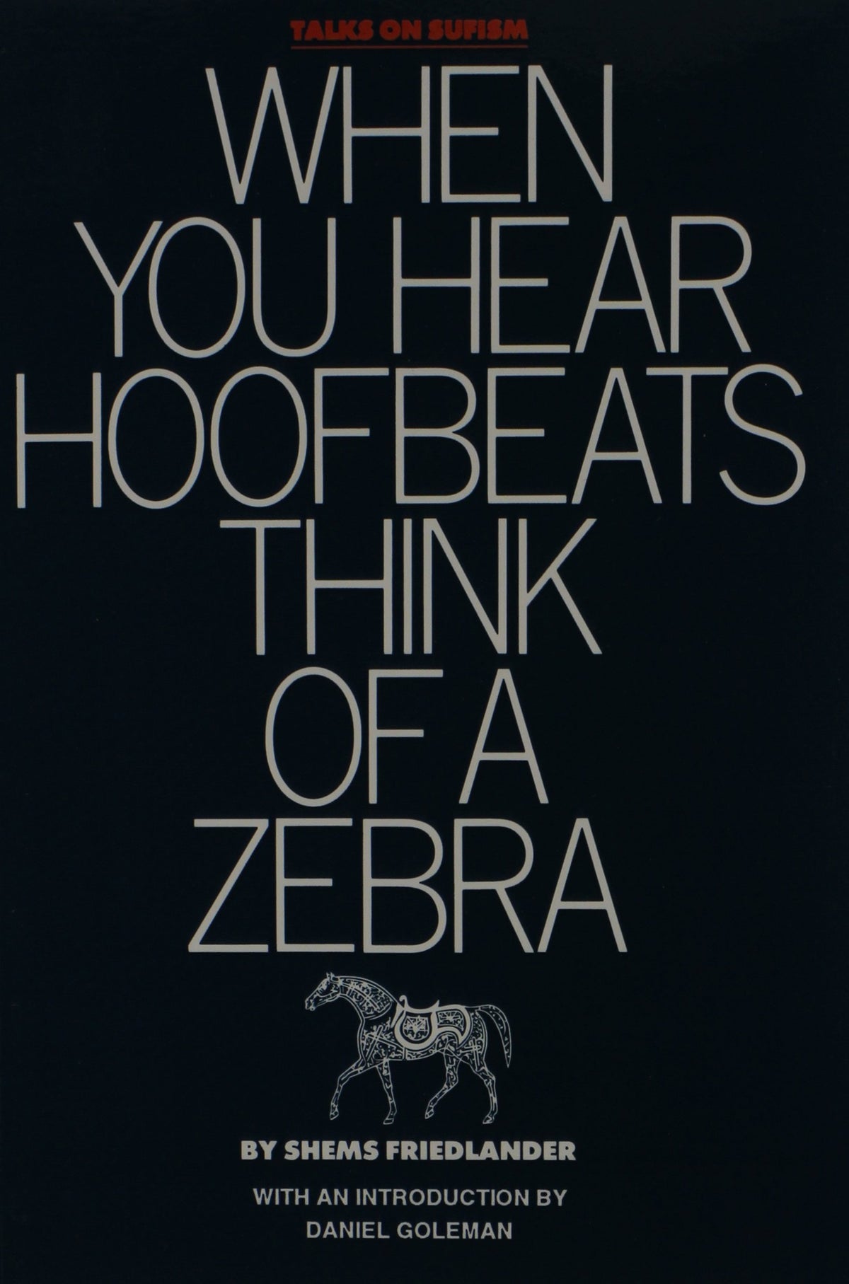 When You Hear Hoofbeats Think of a Zebra