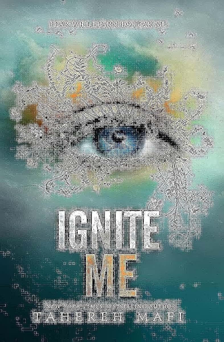 Ignite Me (Shatter Me, 3)