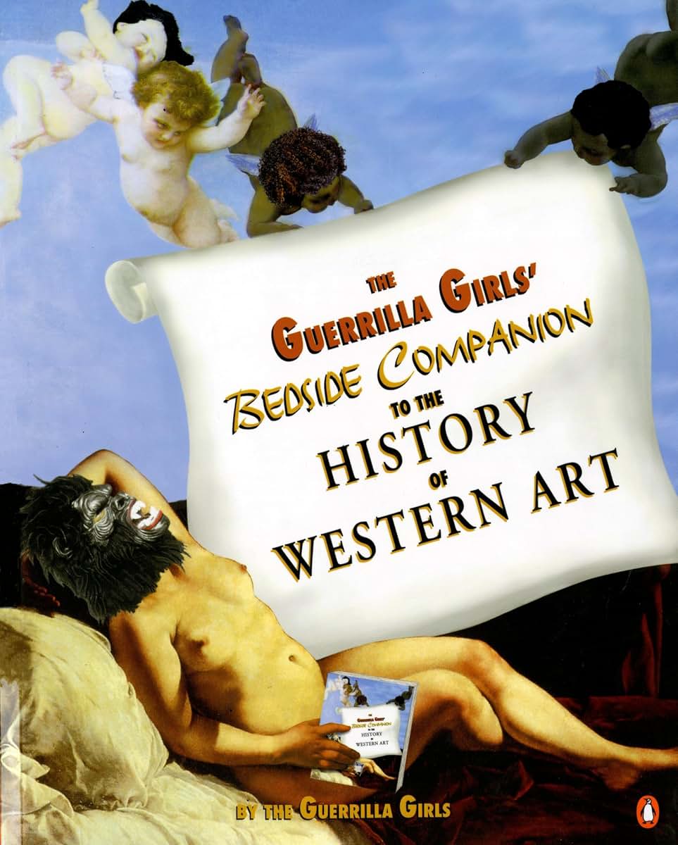 The Guerrilla Girls' Bedside Companion to the History of Wes