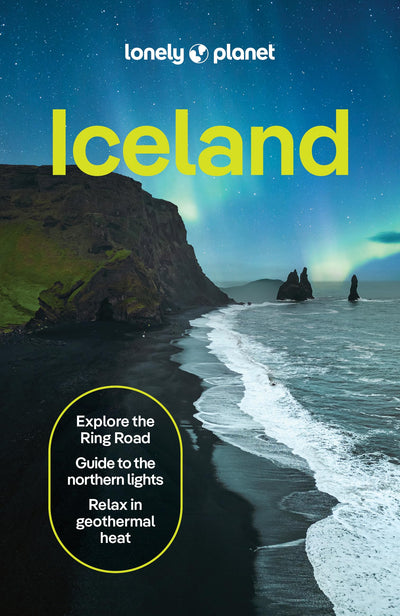 Lonely Planet Iceland: 2026 - 2027 Travel Guide Plan the Trip of a Lifetime Detailed Itineraries & Maps Insider Tips Covers Reykjavik, Golden Circle, The Westfjords and more