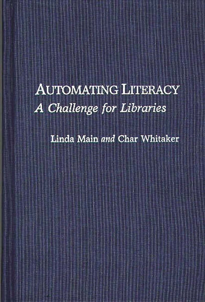 Automating Literacy: A Challenge for Libraries (New Directions in Information Management)