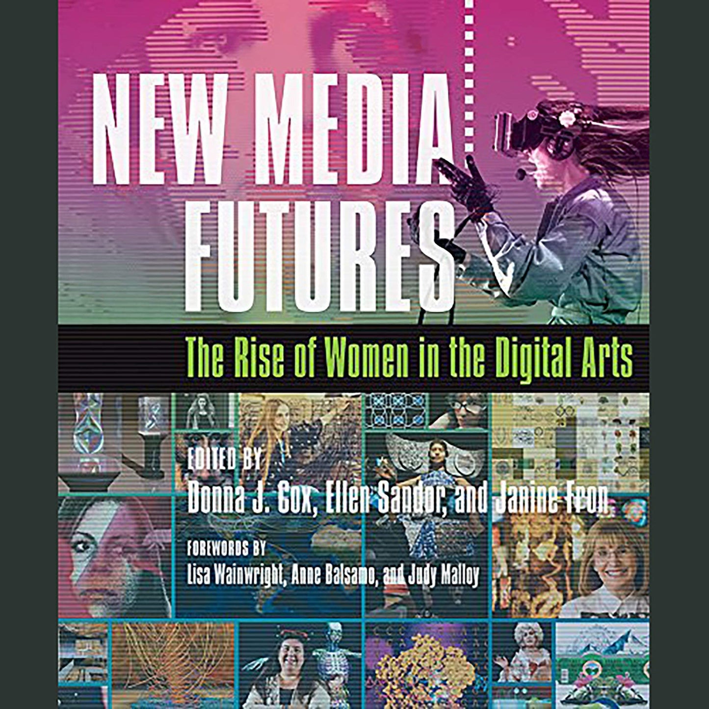 New Media Futures: The Rise of Women in the Digital Arts by