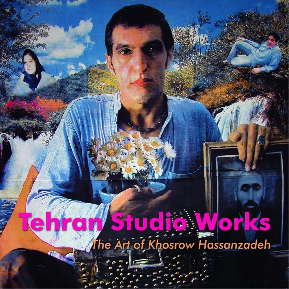 Tehran Studio Works: The Art of Khosrow Hassanzadeh (English