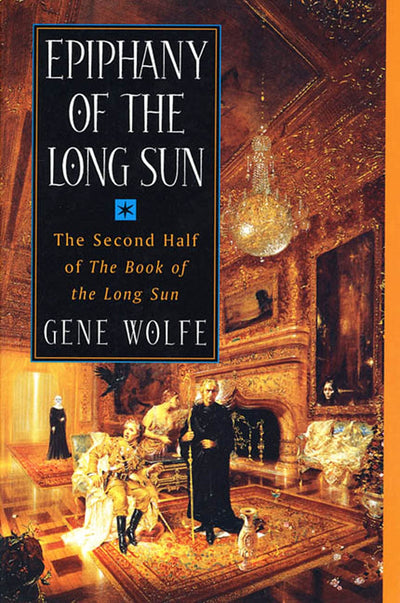 Epiphany of the Long Sun: Calde of the Long Sun and Exodus from the Long Sun (Book of the Long Sun, Books 3 and 4)