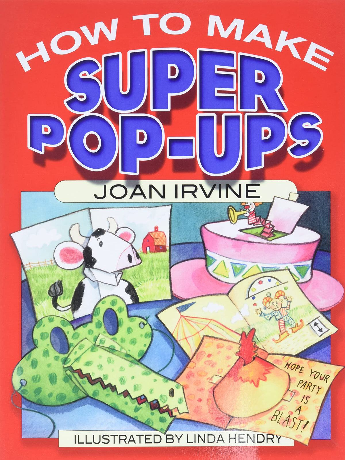 How to Make Super Pop-Ups (Dover Origami Papercraft)