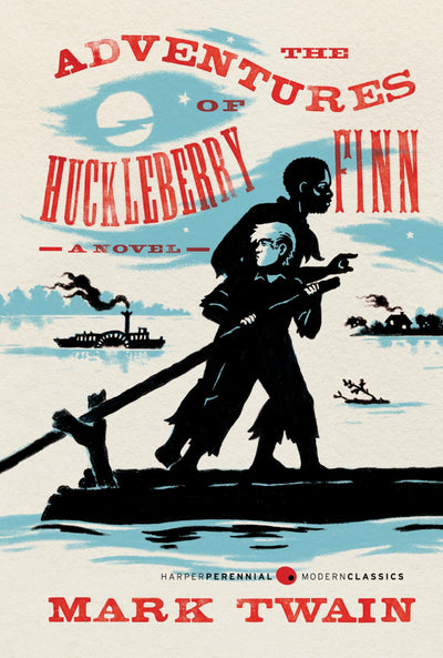 The Adventures of Huckleberry Finn (Harper Perennial Deluxe Editions)