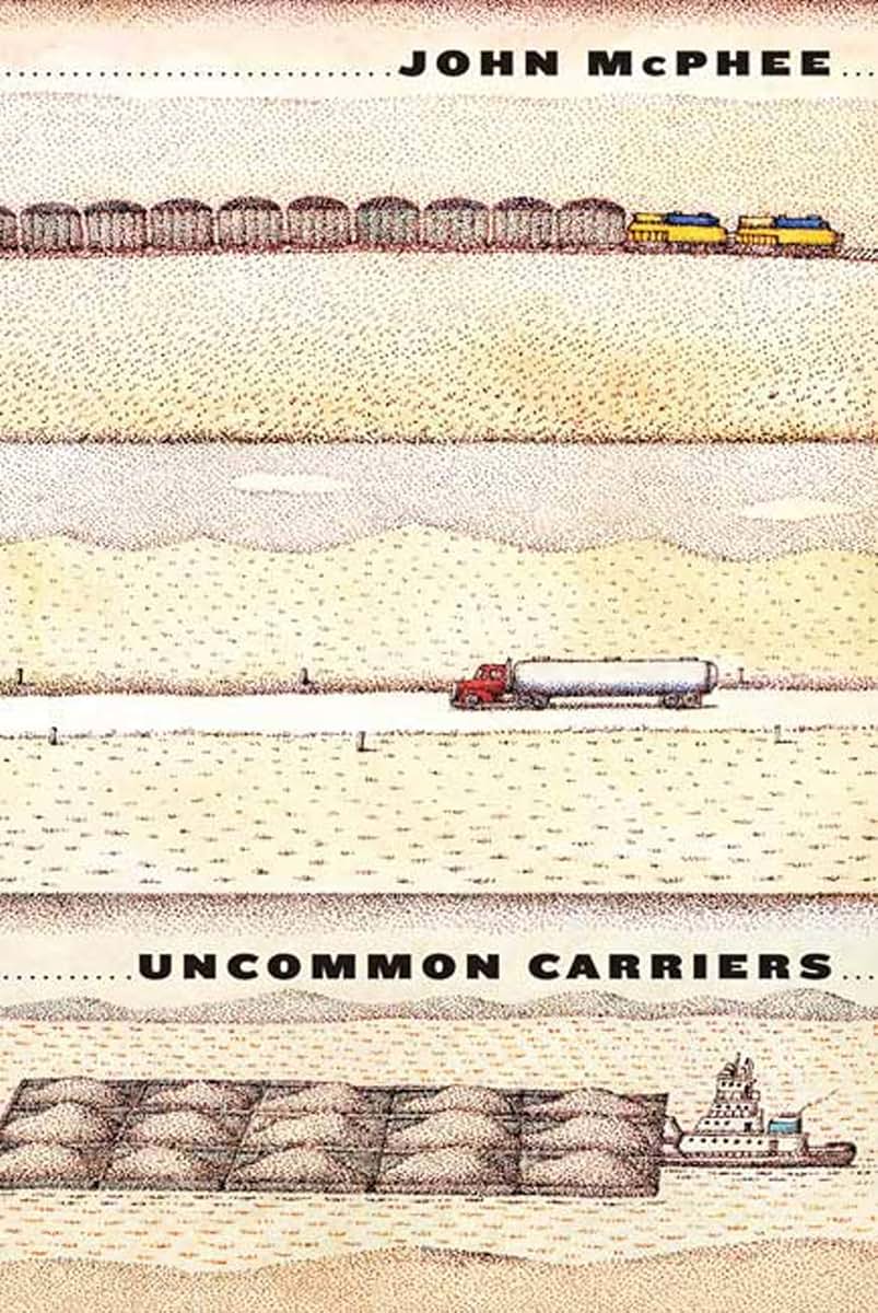 Uncommon Carriers by McPhee, John