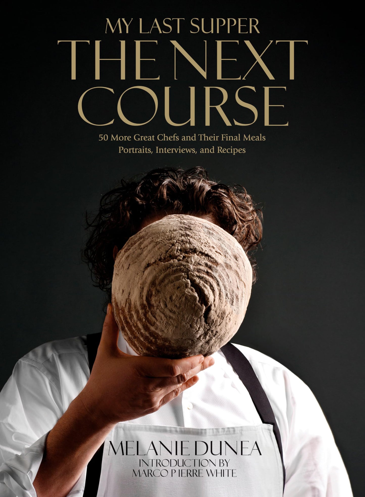 My Last Supper: The Next Course: 50 More Great Chefs and The