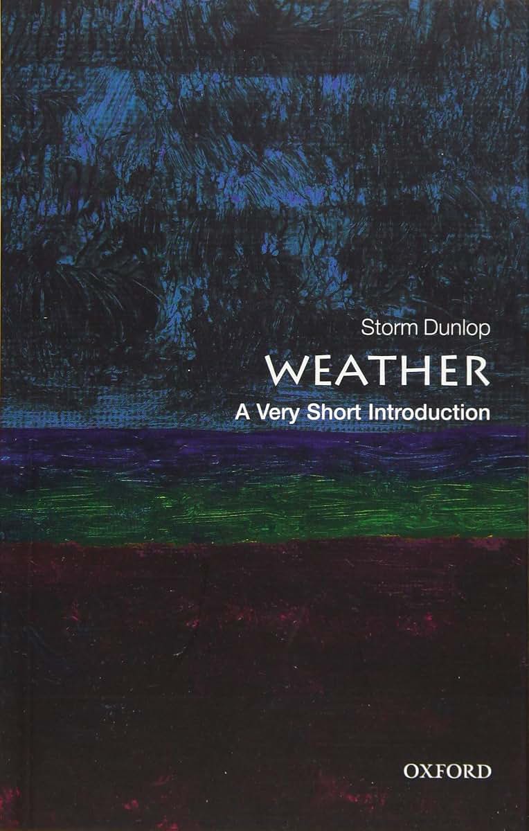 Weather: A Very Short Introduction (Very Short Introductions)