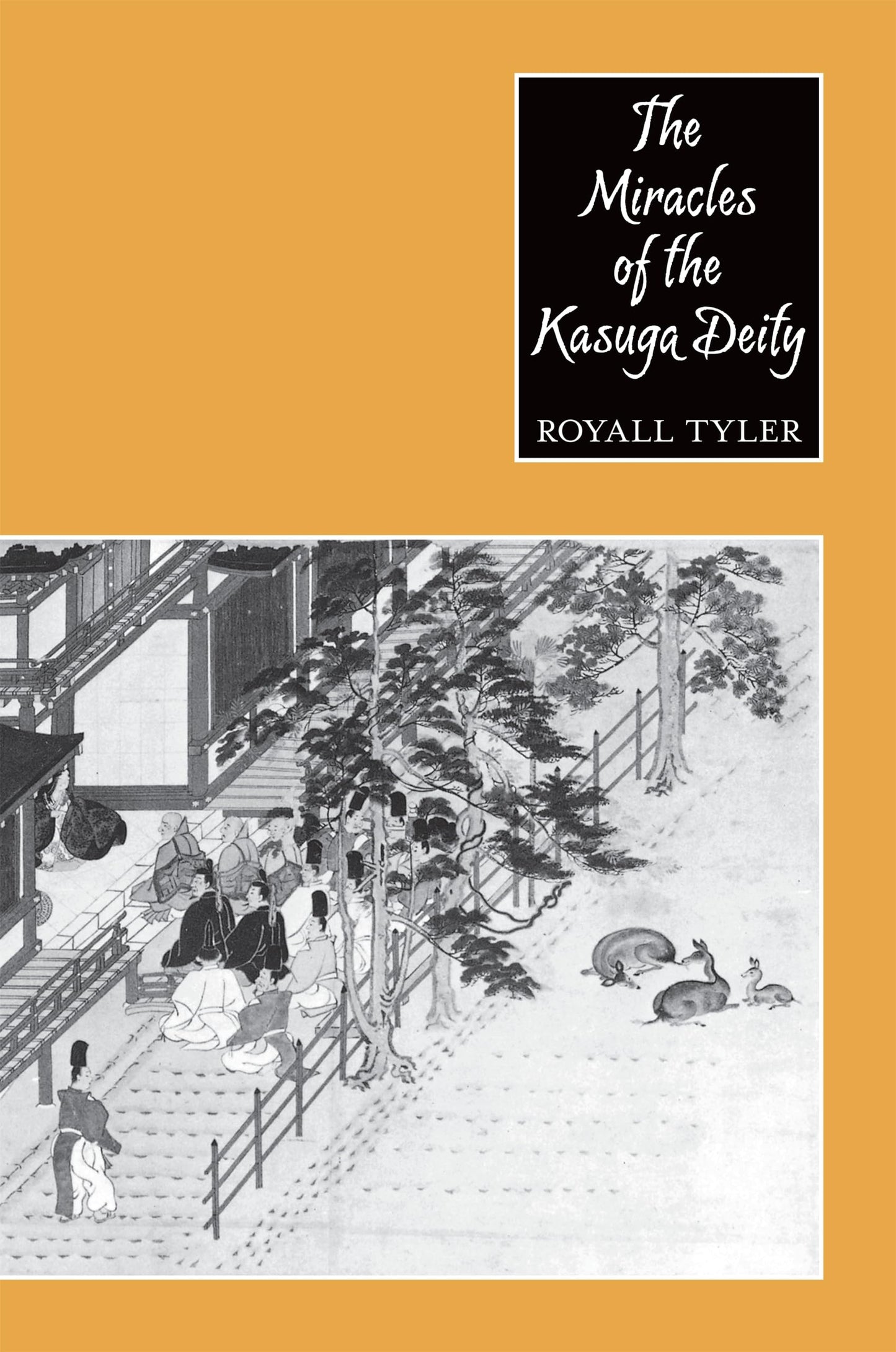 The Miracles of the Kasuga Deity (Records of Civilization: Sources & Studies)