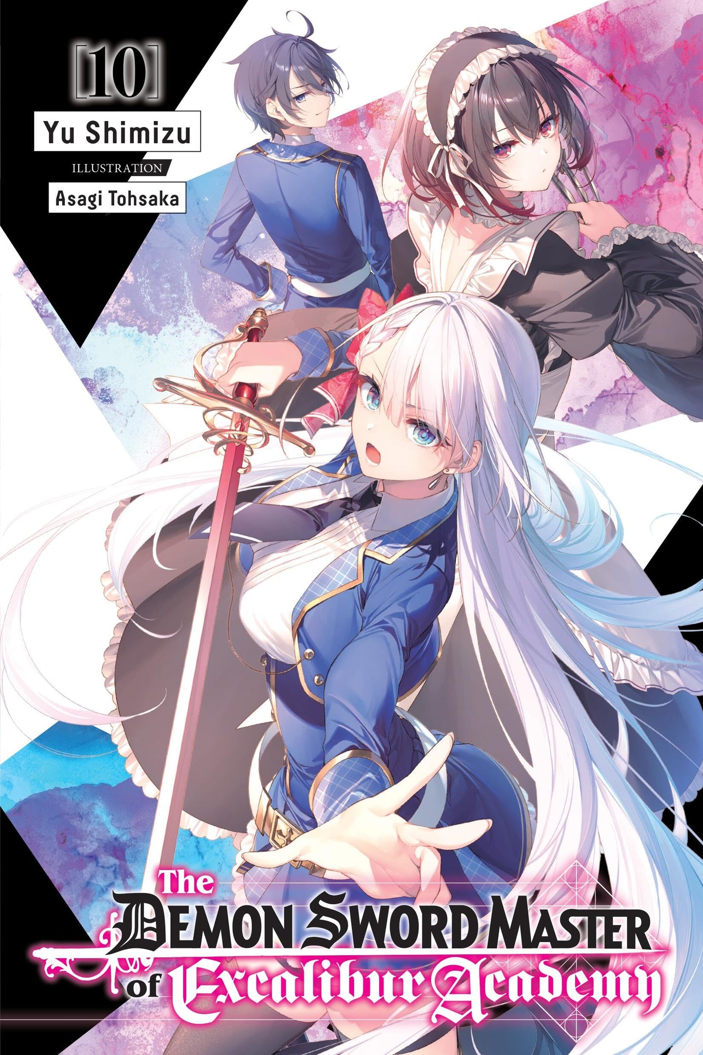 The Demon Sword Master of Excalibur Academy, Vol. 10 (light novel) (Volume 10) (The Demon Sword Master of Excalibur Academy (light novel), 10)