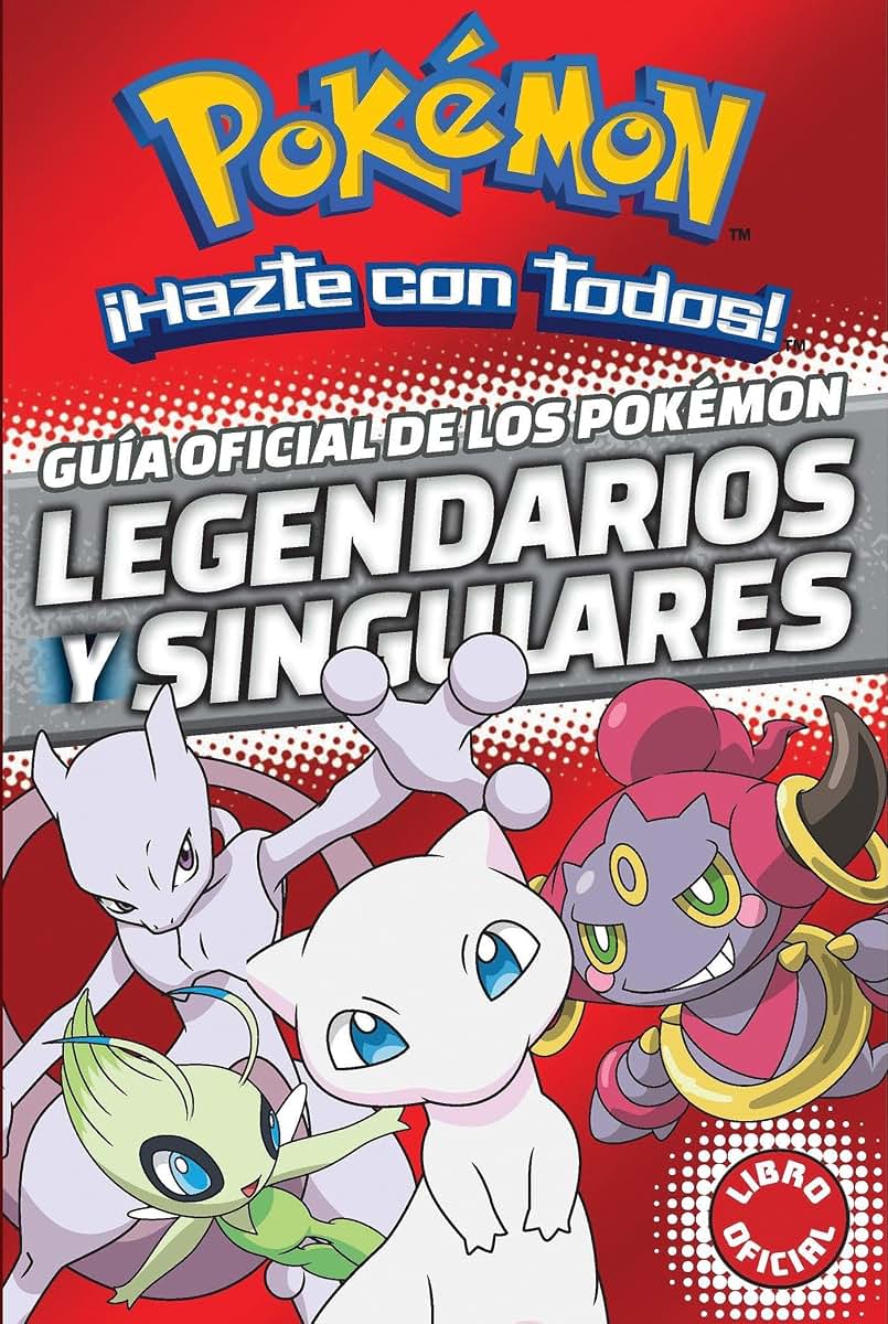 Gua oficial de los Pokmon legendarios y singulares / Official Guide to Legendary and Mythical Pokemon (COLECCIN POKMON) (Spanish Edition)