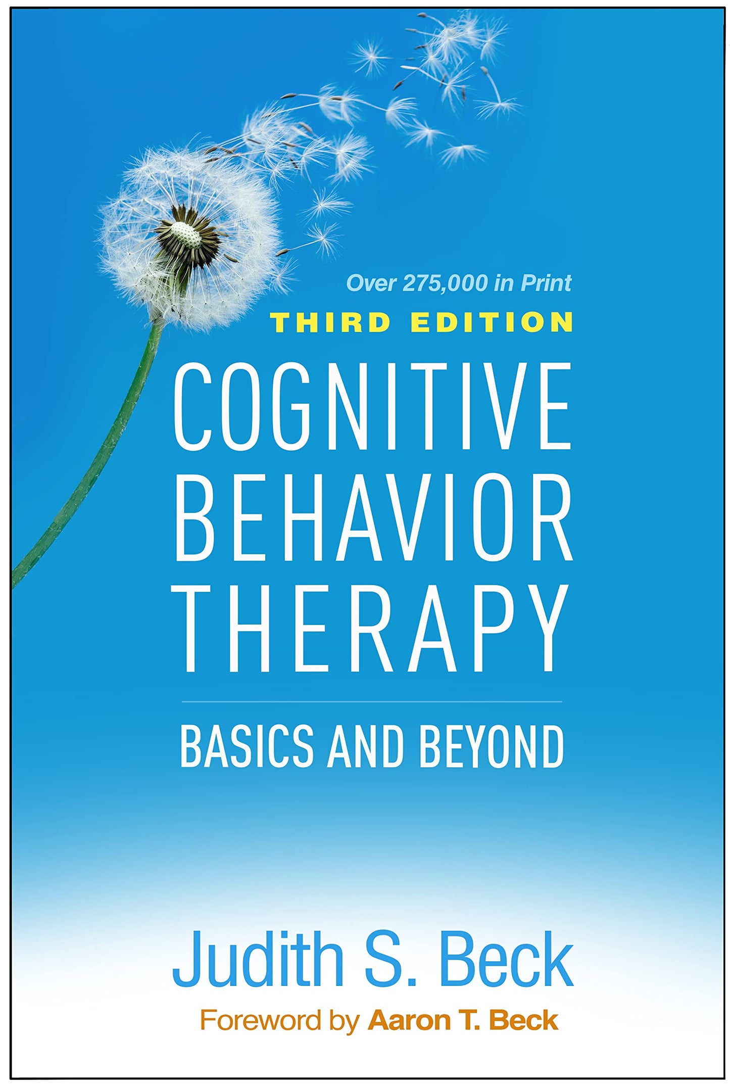 Cognitive Behavior Therapy: Basics and Beyond by Beck, Judit