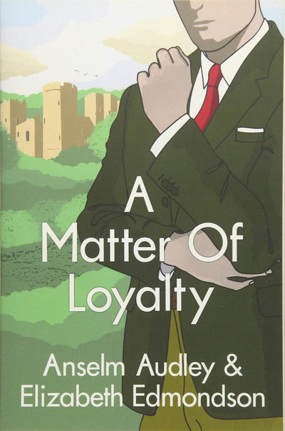 A Matter of Loyalty (A Very English Mystery)