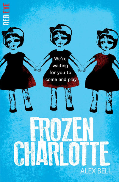 Frozen Charlotte (Red Eye)