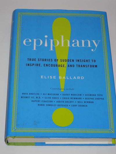 Epiphany: True Stories of Sudden Insight – Inspirational Collection