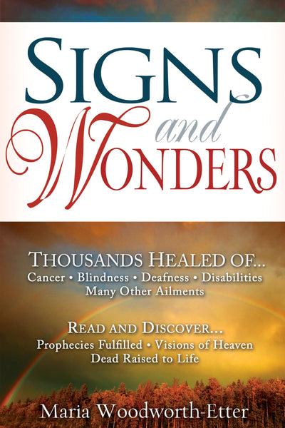 Signs and Wonders by Woodworth-Etter, Maria