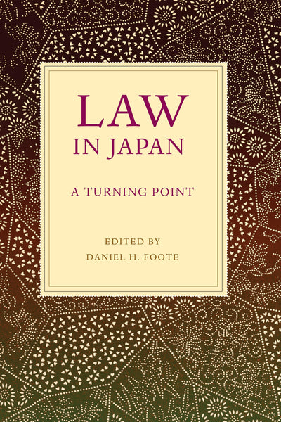 Law in Japan: A Turning Point (Asian Law Series)