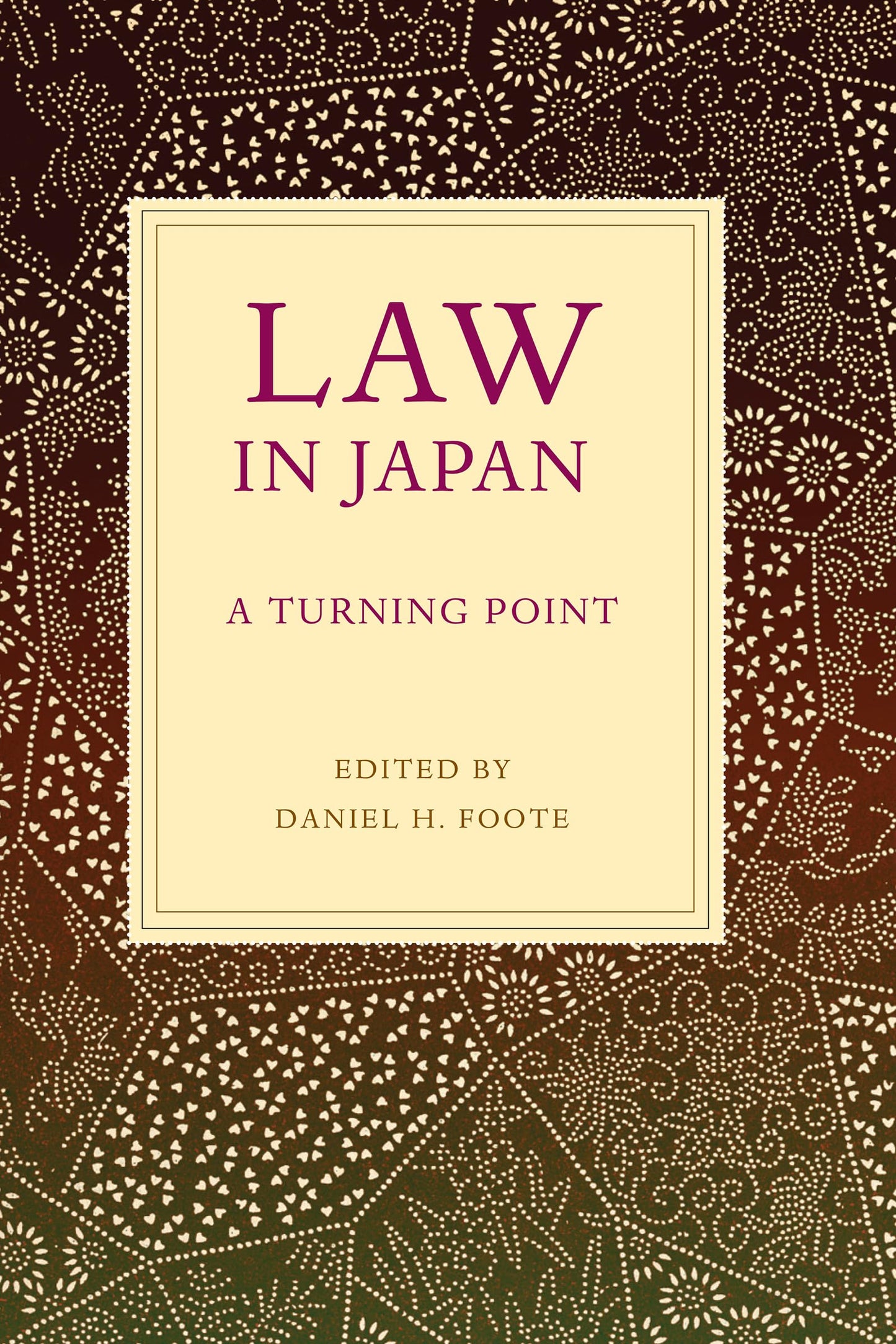 Law in Japan: A Turning Point (Asian Law Series)