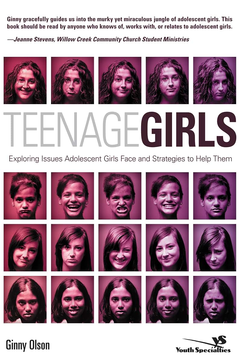 Teenage Girls: Exploring Issues Adolescent Girls Face and Strategies to Help Them (Youth Specialties (Paperback))