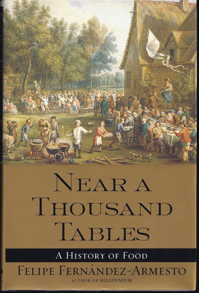 Near a Thousand Tables: A History of Food