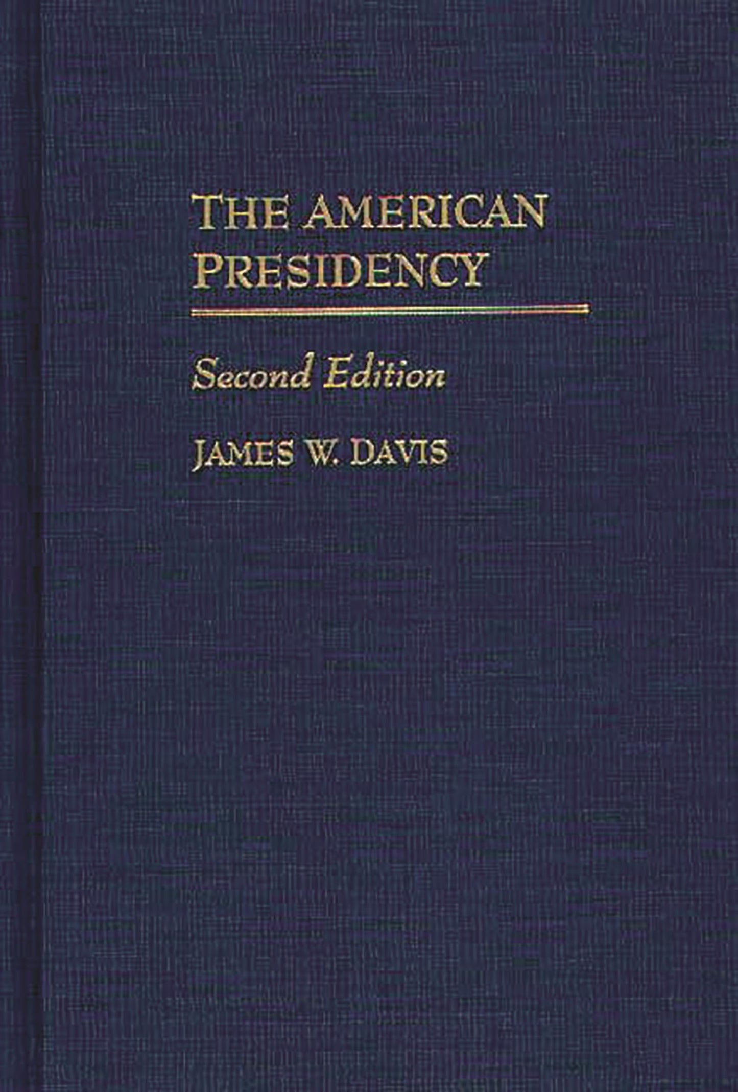 The American Presidency: Second Edition
