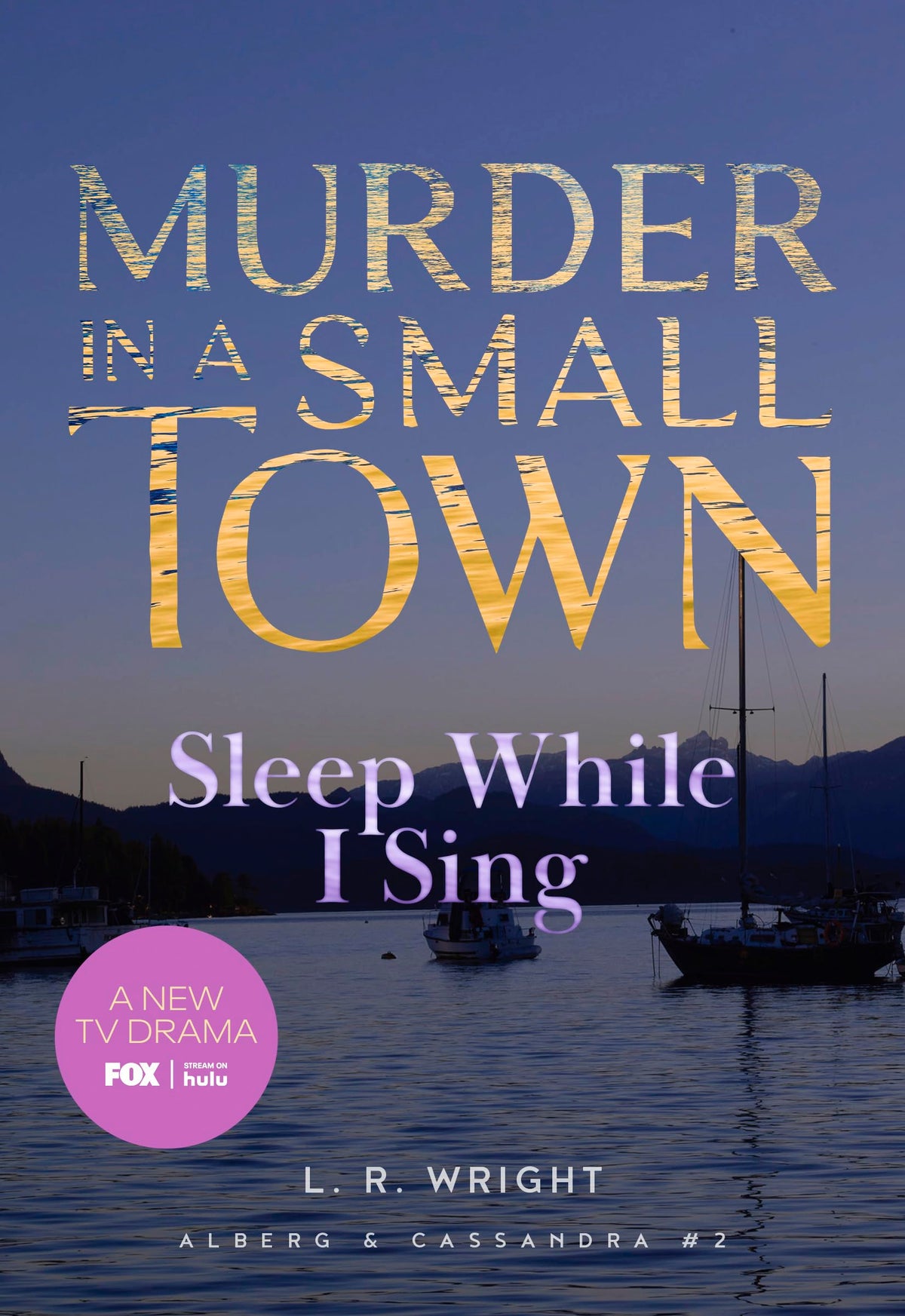 Sleep While I Sing: Murder in a Small Town (Alberg & Cassandra, 2)