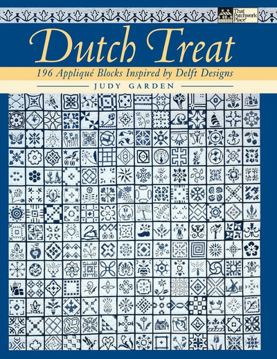 Dutch Treat: 196 Applique Blocks Inspired by Delft Designs b