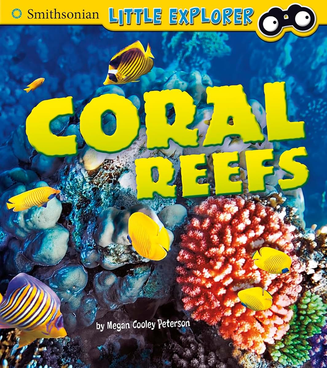 Coral Reefs (Smithsonian Little Explorer)