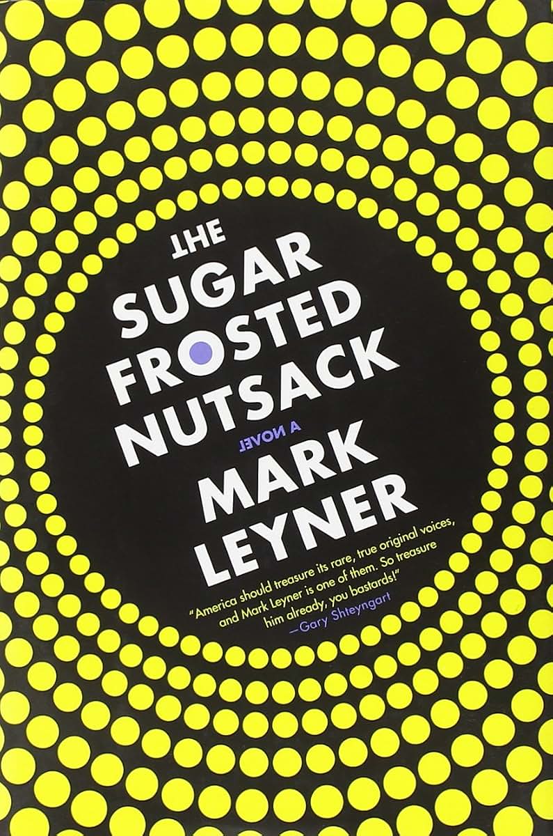 The Sugar Frosted Nutsack: A Novel
