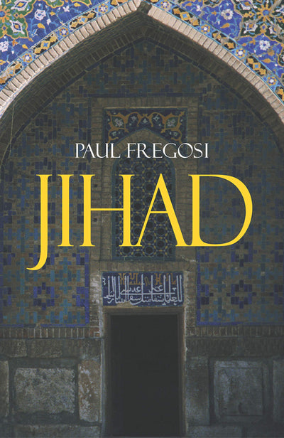 Jihad in the West: Muslim Conquests from the 7th to the 21st