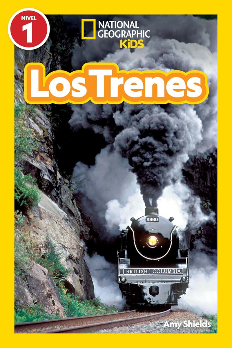 National Geographic Readers: Los Trenes (L1) (Spanish Edition)