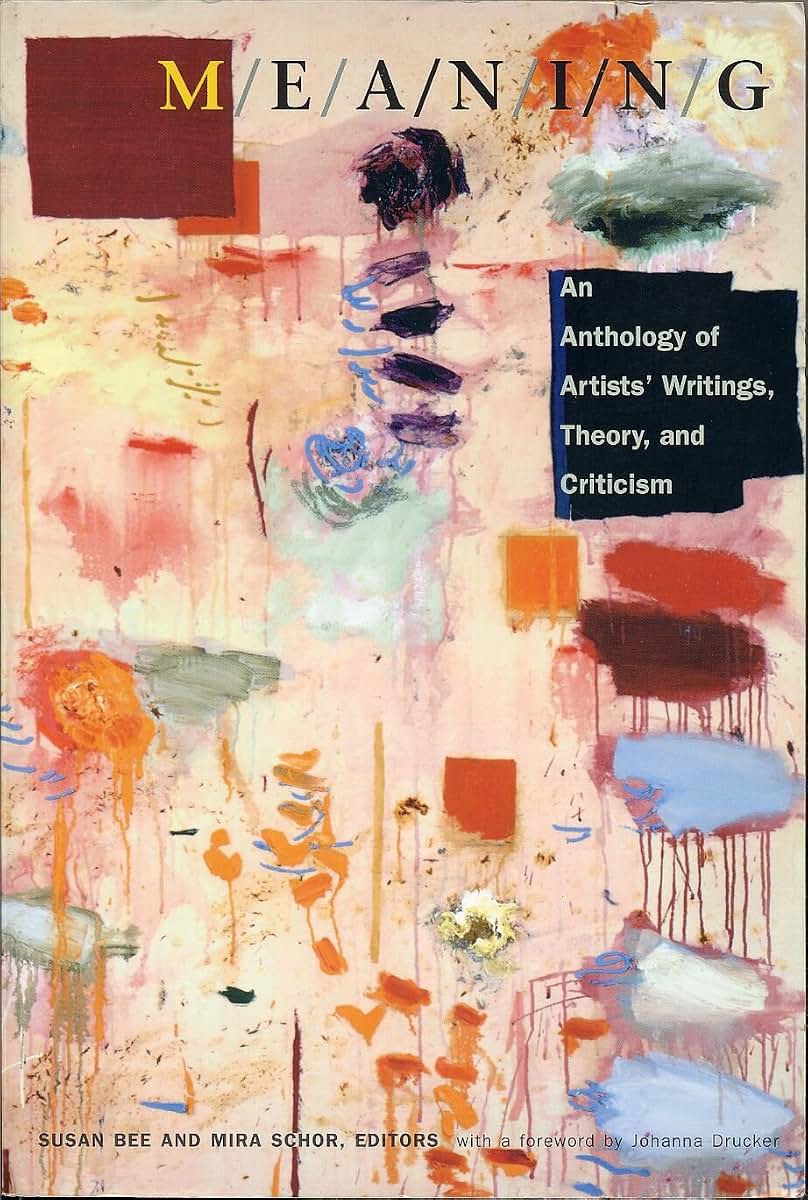 M/E/A/N/I/N/G: An Anthology of Artists' Writings, Theory, and Criticism